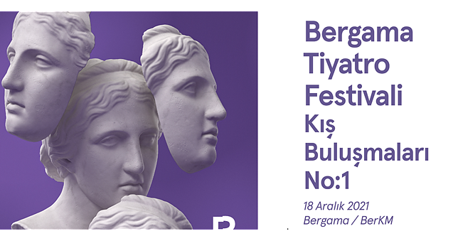 Bergama Tiyatro Festivali, “Kış Buluşmaları” ile devam ediyor!