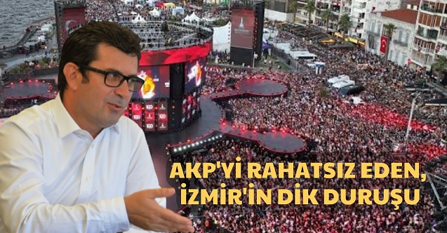Gönenç; "AKP'yi rahatsız eden, İzmir'in dik duruşu"