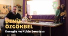 İzmir’in Renkleri - Karagöz ve Kukla Sanatçısı Deniz Özgökbel: Karagözü Öldüremezsiniz!