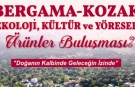 Bergama Kozak Ekoloji, Kültür ve Yöresel Ürünler Buluşması başlıyor