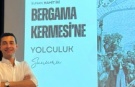 Bergama Kermesi'ne yolculuk!