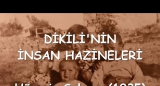 Dikili'nin İnsan Hazineleri - Hüseyin Solmaz (1935 - 2020)