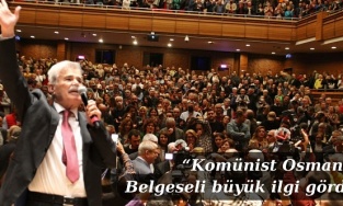 Komünist Osman Belgeseli’nin galasında izdiham yaşandı