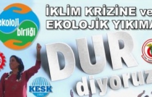 26 Ekim’de "Ekolojik Yıkıma Dur Diyoruz"