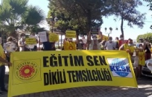 Dikili Eğitim-Sen’den MEB’in uygulamalarına tepki!