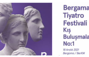 Bergama Tiyatro Festivali, “Kış Buluşmaları” ile devam ediyor!