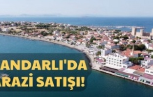 Dikili Çandarlı’da kamu arazisi satışa çıkarıldı!