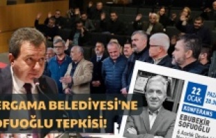 Bergama Belediyesi'ne; 'Sofuoğlu' tepkisi!