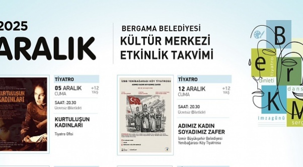 Bergama Belediyesi Kültür Merkezi'nde (BerKM) Aralık ayı dopdolu geçecek