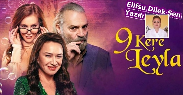 Elifsu Dilek Şen yazdı; "Zeus, Lilith, 9 Kere Leyla.."